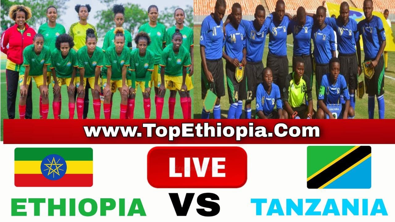 LIVE Ethiopia vs Tanzania Women’s U20