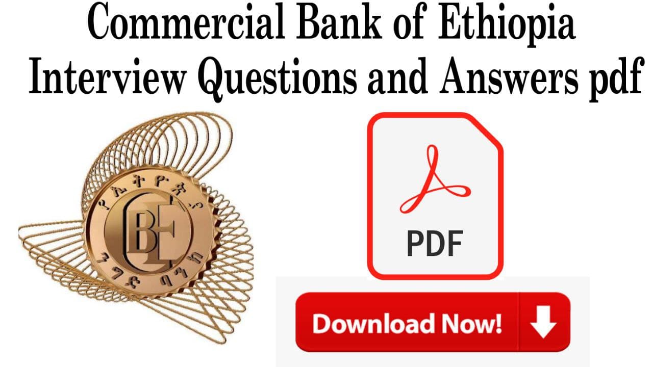 Commercial Bank of Ethiopia Interview Questions and Answers pdf 2022